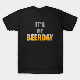 Beerday - Beer lover / Drink lover - gift idea for man - gift idea for birthday T-Shirt